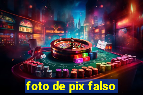 foto de pix falso