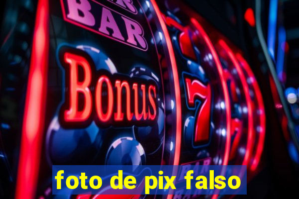 foto de pix falso