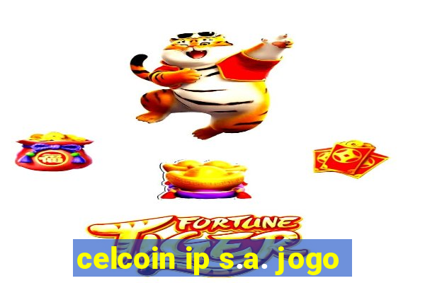 celcoin ip s.a. jogo