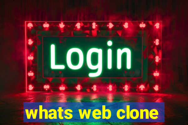 whats web clone