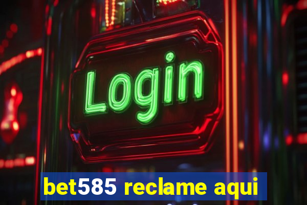 bet585 reclame aqui