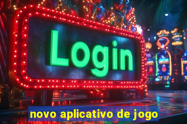 novo aplicativo de jogo