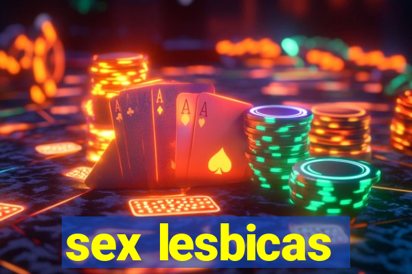 sex lesbicas