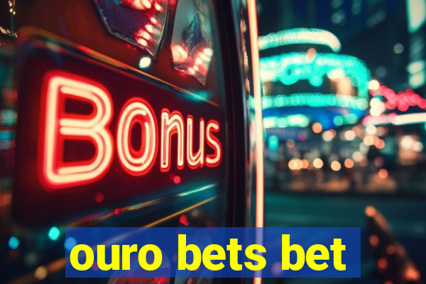 ouro bets bet