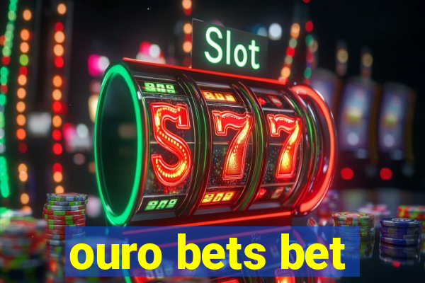 ouro bets bet