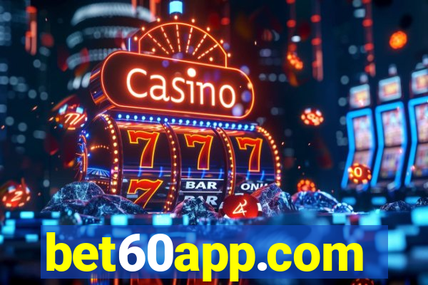 bet60app.com