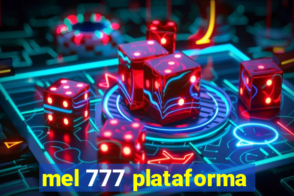 mel 777 plataforma