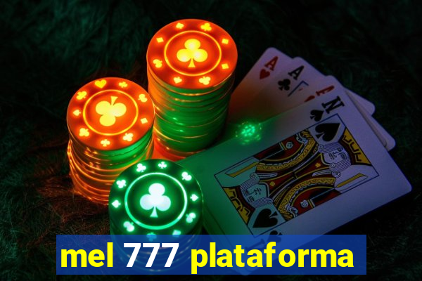 mel 777 plataforma