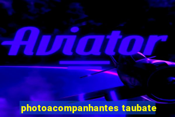 photoacompanhantes taubate