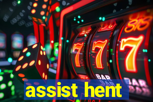 assist hent