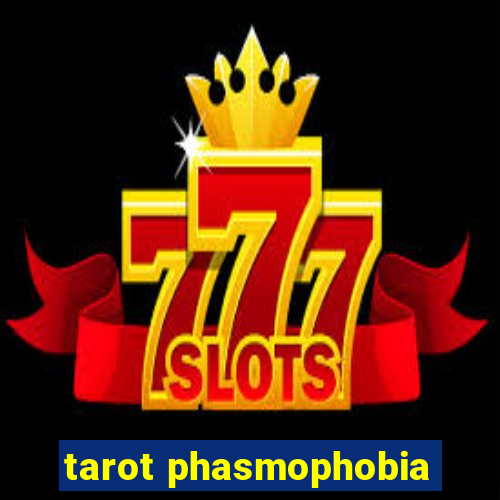 tarot phasmophobia