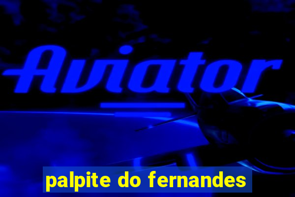 palpite do fernandes