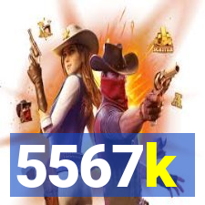 5567k