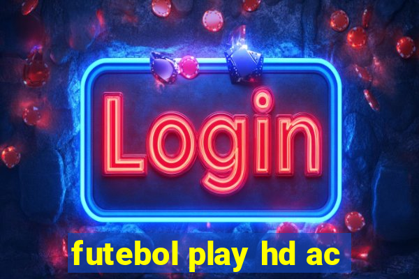 futebol play hd ac