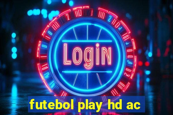 futebol play hd ac