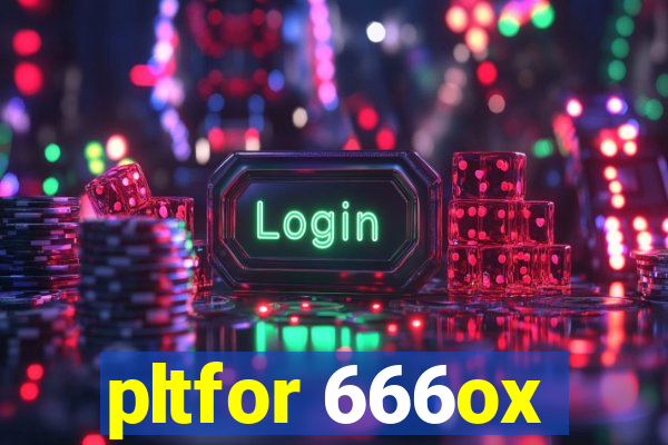 pltfor 666ox