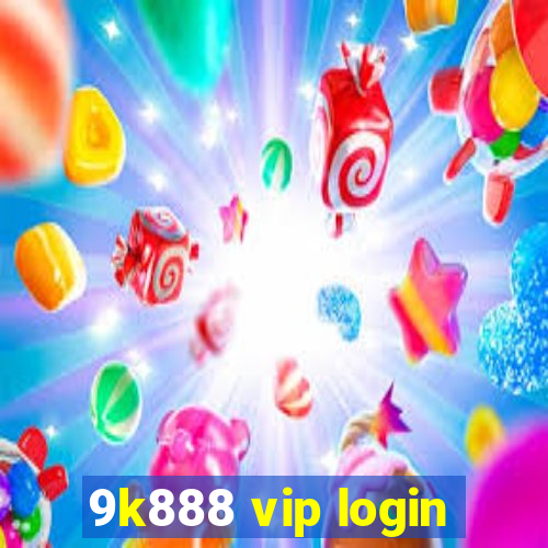 9k888 vip login