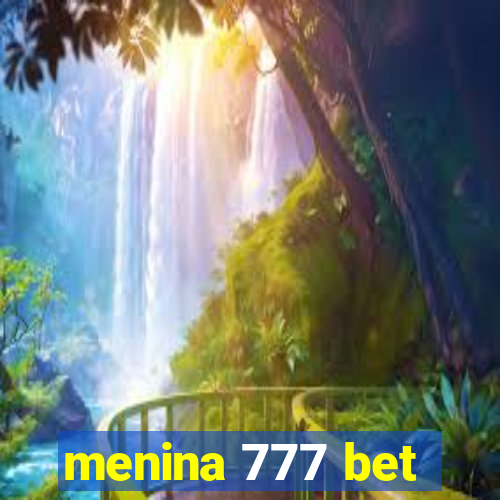 menina 777 bet