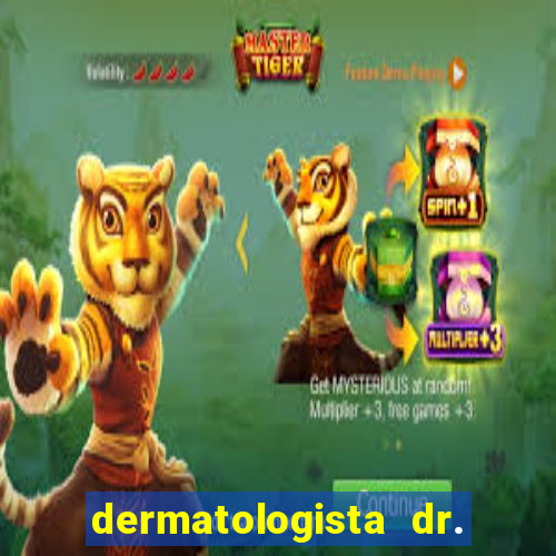 dermatologista dr. jorge tadeu lopes santos - sp