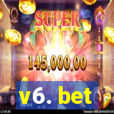 v6. bet