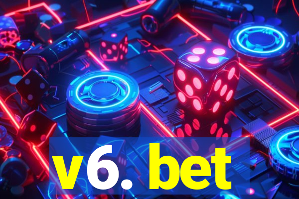 v6. bet