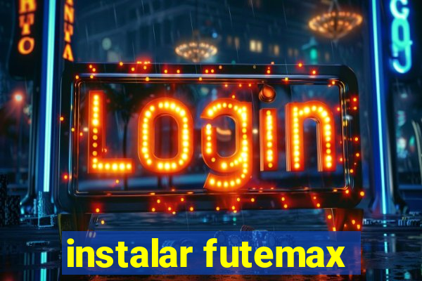 instalar futemax