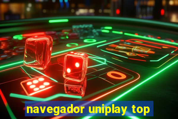 navegador uniplay top