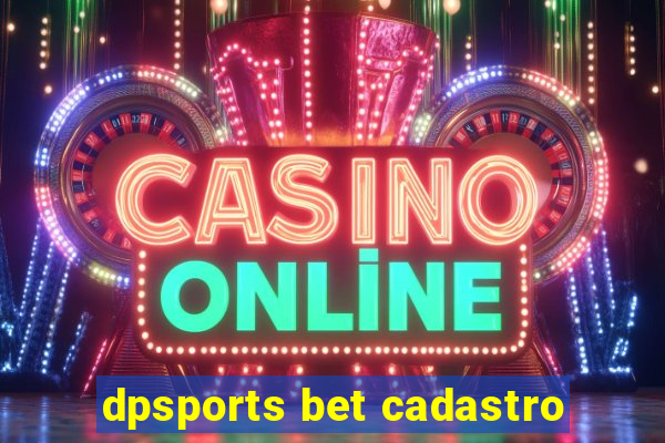 dpsports bet cadastro