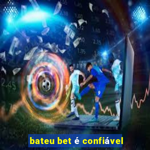 bateu bet é confiável