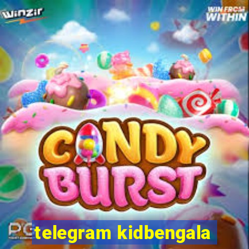 telegram kidbengala