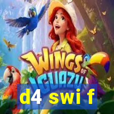 d4 swi f