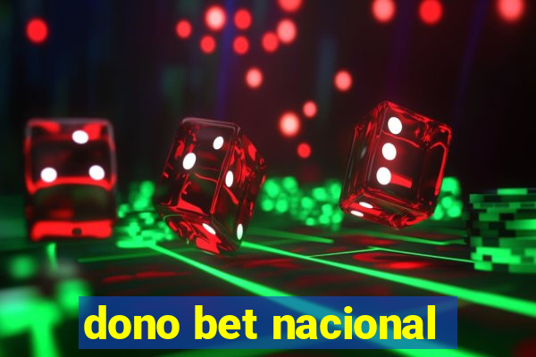 dono bet nacional