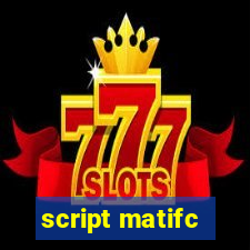 script matifc