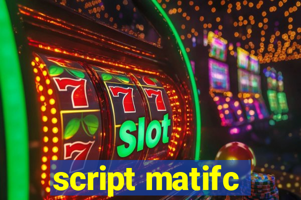 script matifc