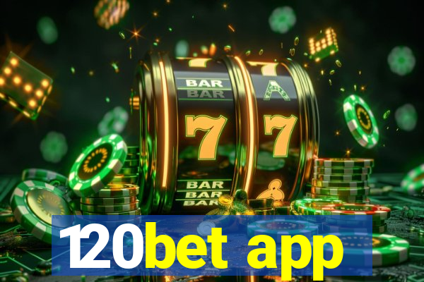 120bet app