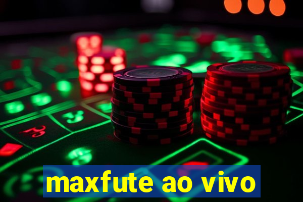 maxfute ao vivo