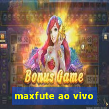 maxfute ao vivo