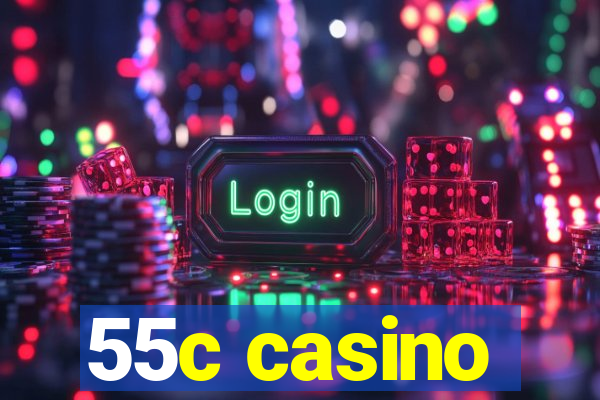 55c casino