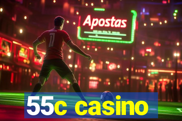 55c casino