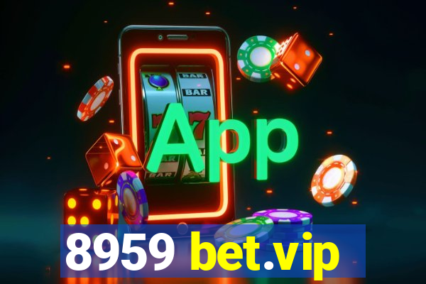 8959 bet.vip