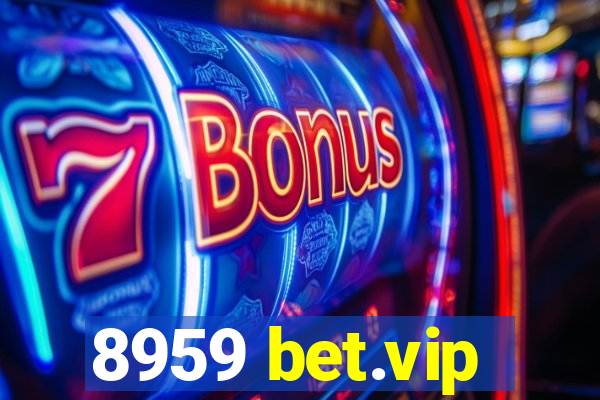 8959 bet.vip