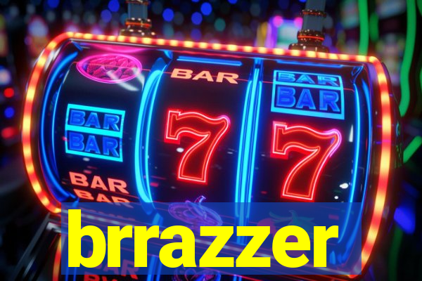 brrazzer