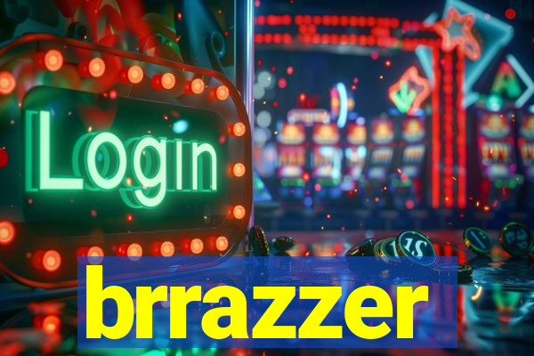 brrazzer