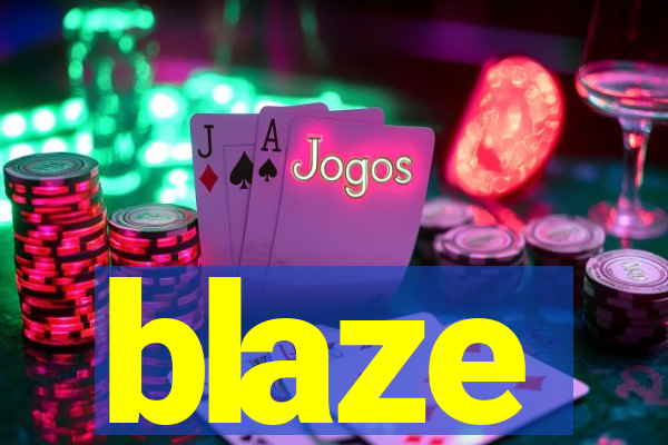 blaze