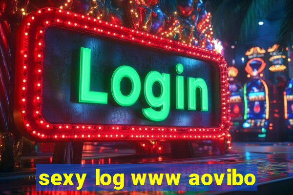 sexy log www aovibo