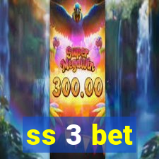 ss 3 bet