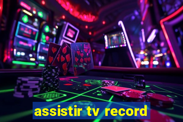 assistir tv record