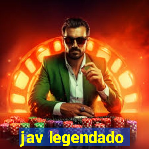 jav legendado