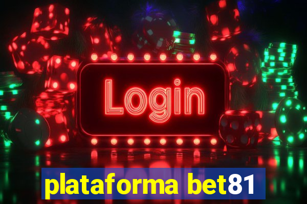 plataforma bet81