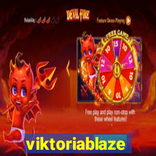 viktoriablaze